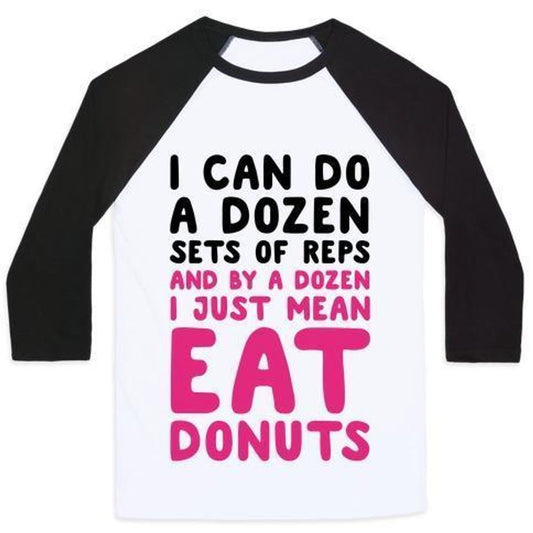 12 SETS OF REPS AND DONUTS UNISEX CLASSIC BASEBALL TEE