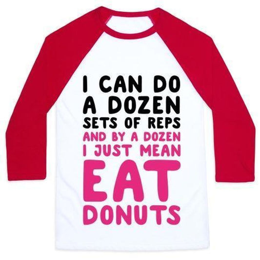12 SETS OF REPS AND DONUTS UNISEX CLASSIC BASEBALL TEE
